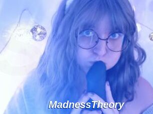 MadnessTheory