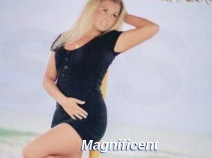 Magnificent