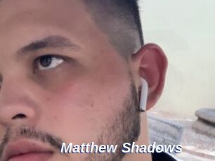 Matthew_Shadows