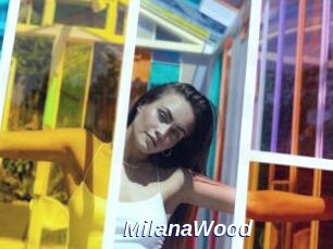 MilanaWood