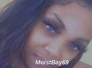 MoistBay69