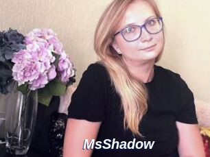 MsShadow