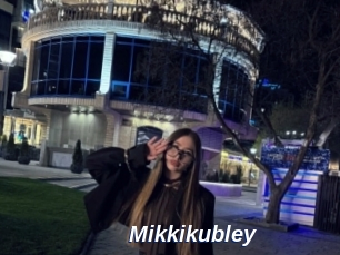 Mikkikubley