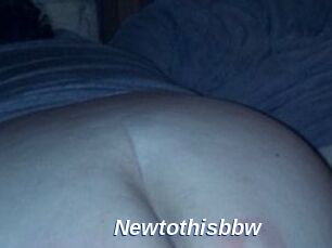Newtothisbbw