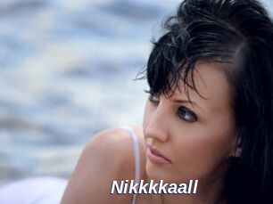 Nikkkkaall