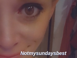 Notmysundaysbest