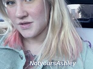 NotyoursAshley