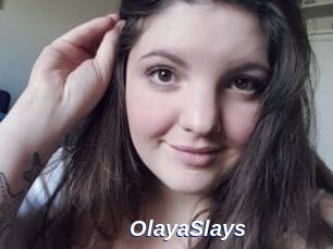 OlayaSlays