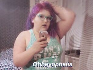 Ohheyophelia