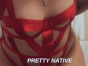 PRETTY_NATIVE
