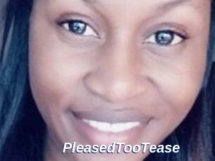 PleasedTooTease
