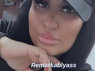 Remarkablyass