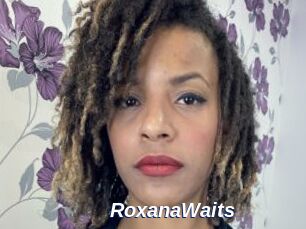 RoxanaWaits