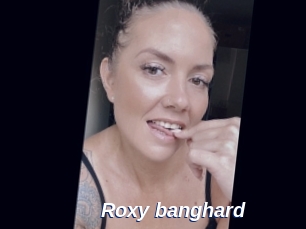 Roxy_banghard