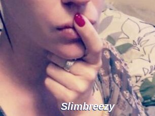 Slimbreezy