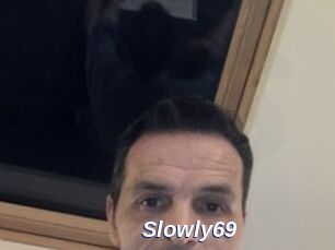Slowly69
