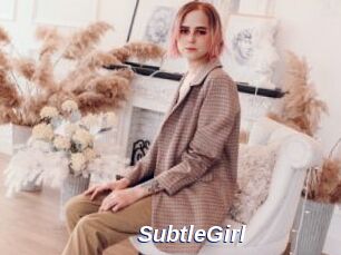 SubtleGirl