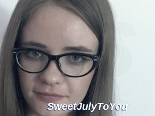 SweetJulyToYou