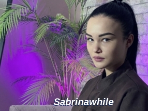 Sabrinawhile