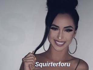 Squirterforu