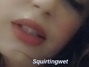 Squirtingwet