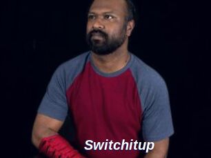 Switchitup