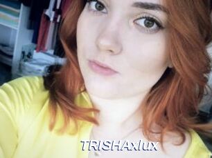 TRISHAxlux
