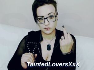TaintedLoversXxX