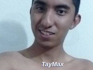 TayMax