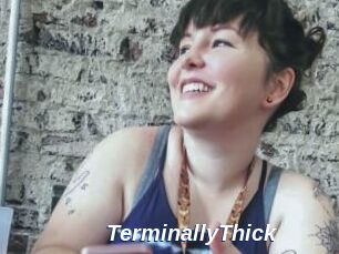 TerminallyThick