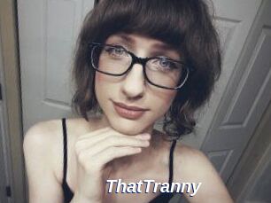 ThatTranny