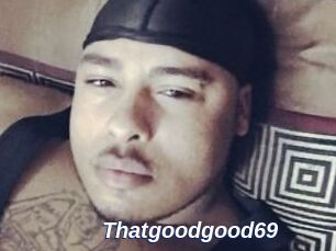 Thatgoodgood69