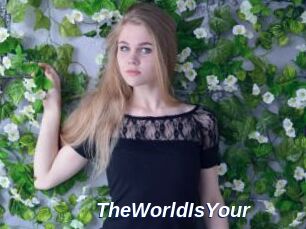 TheWorldIsYour