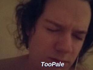 TooPale