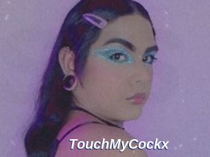 TouchMyCockx