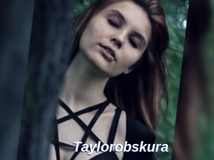 Taylorobskura