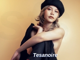 Tesanoire