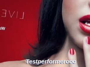 Testperformerooo