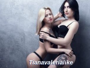 Tianavalerialike