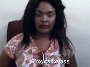 Toxicsexyass