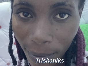 Trishaniks