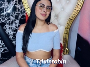 Trixierobin