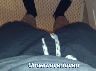 Undercoverloverr