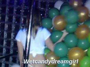 Wetcandydreamgirl
