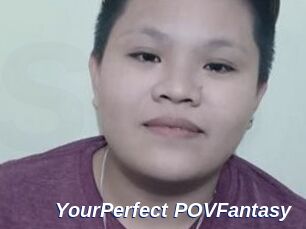 YourPerfect_POVFantasy