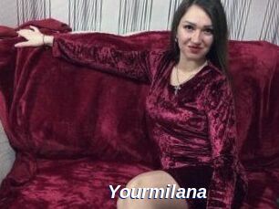Yourmilana