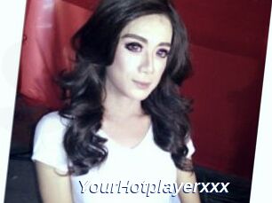 YourHotplayerxxx